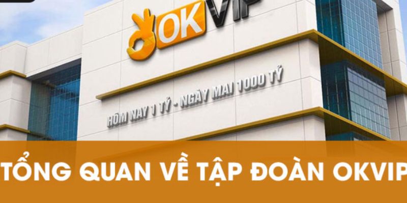 Giới thiệu về Liên minh OKVIP